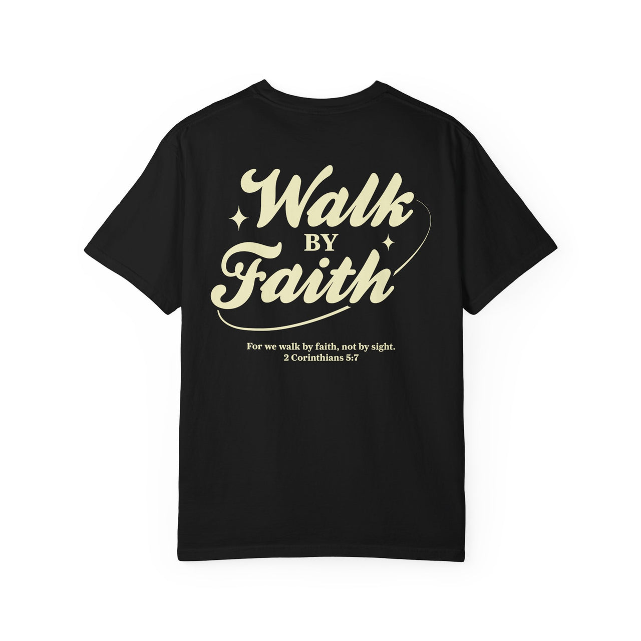 Walk by Faith - Unisex Tee